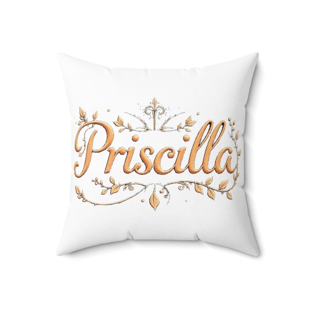 White pillow with elegant gold text reading 'Priscilla'.